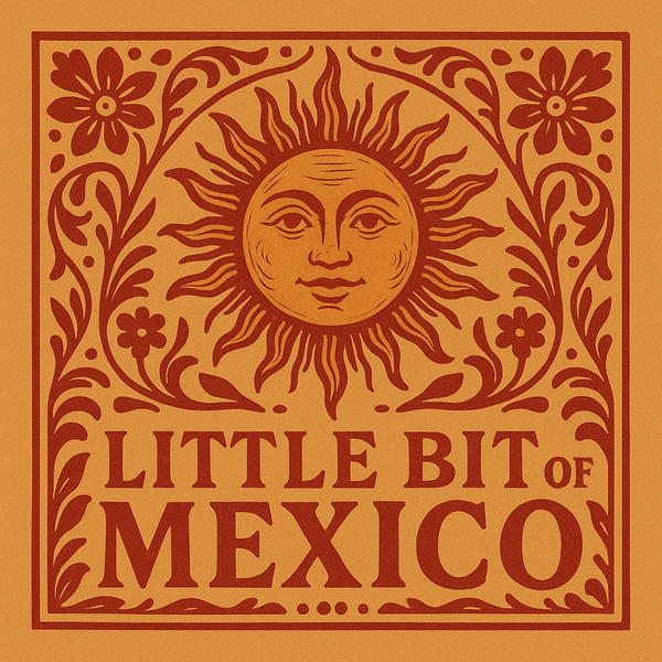 Little Bit of Mexico